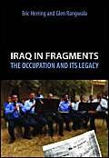 Beispielbild fr Iraq in Fragments: The Occupation and Its Legacy (Crises in World Politics) zum Verkauf von HALCYON BOOKS