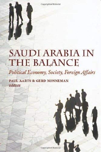 Beispielbild fr Saudi Arabia in the Balance: Political Economy,Society,Foreign Affairs zum Verkauf von Reuseabook