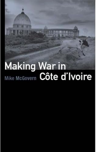 Stock image for Making War in Cote D'Ivoire for sale by HPB-Red