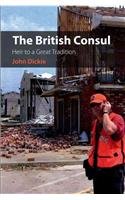 9781850658290: The British Consul: Heir to a Great Tradition