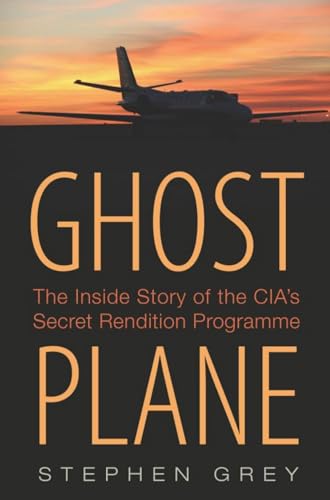 Stock image for Ghost Plane: The Untold Story of the CIA's Secret Rendition Programme for sale by WorldofBooks