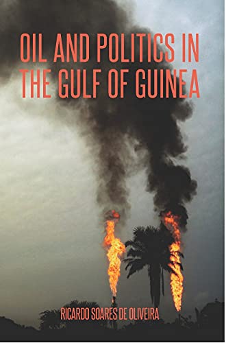 Stock image for Oil and Politics in the Gulf of Guinea for sale by WorldofBooks