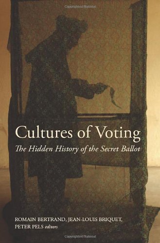 9781850658672: Cultures of Voting: The Hidden History of the Secret Ballot (CERI)