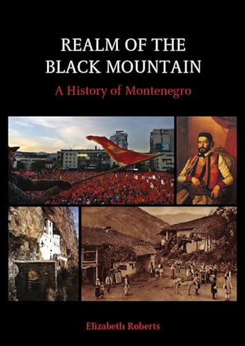 9781850658689: Realm of the Black Mountain: A History of Montenegro