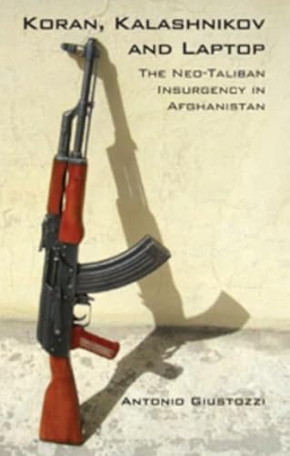 Beispielbild fr Koran, Kalashnikov and Laptop: The Neo-Taliban Insurgency in Afghanistan 2002-2007 zum Verkauf von WorldofBooks