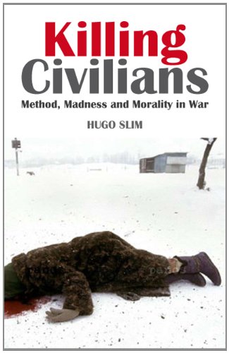 Stock image for Killing Civilians: Method, Madness and Morality in War for sale by WorldofBooks