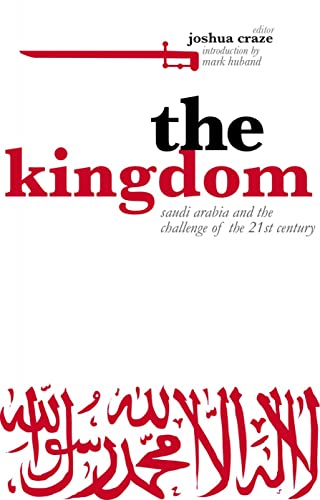 9781850658979: The Kingdom: Saudi Arabia and the Challenge of the 21st Century