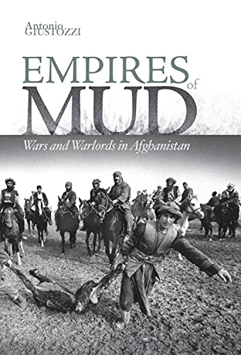 Imagen de archivo de Empires of Mud: Wars and Warlords in Afghanistan a la venta por The Secret Book and Record Store