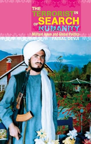 Imagen de archivo de The Terrorist in Search of Humanity: Militant Islam and Global Politics a la venta por WorldofBooks