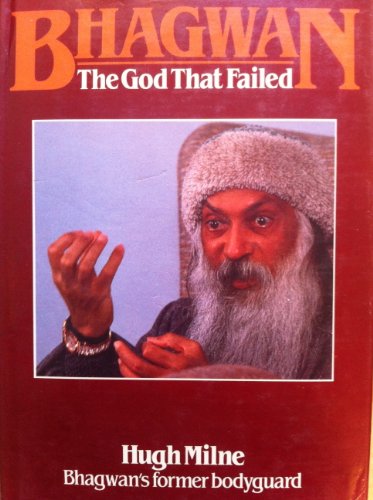 Imagen de archivo de Bhagwan, The God That Failed a la venta por Hay-on-Wye Booksellers