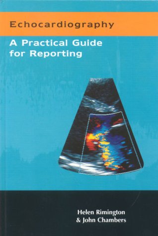 9781850700111: Echocardiography: A Practical Guide for Reporting
