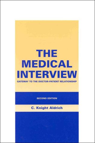 Stock image for The Medical Interview : Gateway to the Doctor-Patient Relationship for sale by Better World Books