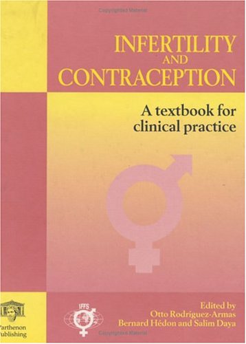 Stock image for Infertility and Contraception: A Textbook for Clinical Practice for sale by Zubal-Books, Since 1961