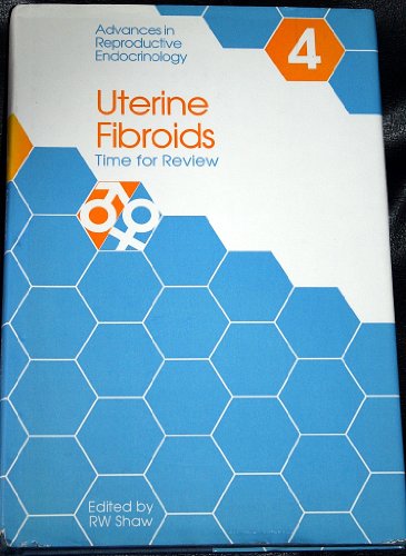 Imagen de archivo de Uterine Fibroids: Time for Review (Advances in Reproductive Endocrinology, Band 4) a la venta por medimops