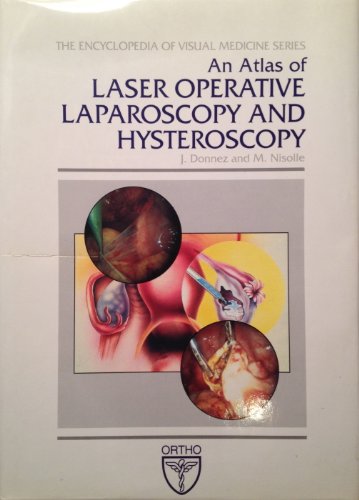 Imagen de archivo de An Atlas of Laser Operative Laparoscopy and Hysteroscopy (Encyclopedia of Visual Medicine Series) a la venta por BookHolders