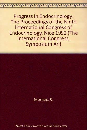 Imagen de archivo de Progress in Endocrinology: The Proceedings of the Ninth International Congress of Endocrinology, Nice 1992 (The International Congress, Symposium An) a la venta por Bookmonger.Ltd