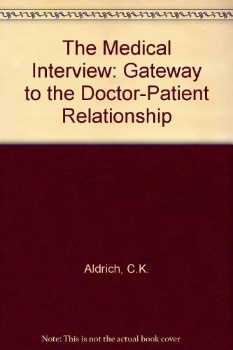 The Medical Interview: Gateway to the Doctor-Patient Relationship