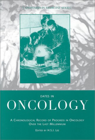 9781850704997: Dates in Oncology (Landmarks in Medicine Series)