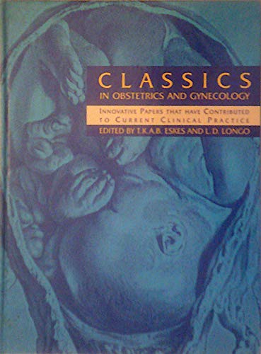 Stock image for Classics in Obstetrics and Gynecology: Innovative Papers That Have Contributed to Current Clinical Practice for sale by ThriftBooks-Atlanta