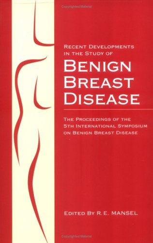 9781850705321: Recent Developments in the Study of Benign Breast Disease: The Proceedings of the 5th International Symposium on Benign Breast Disease, London, May