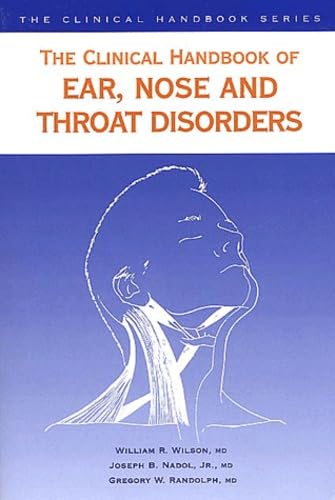 Stock image for The Clinical Handbook of Ear, Nose and Throat Disorders for sale by Better World Books