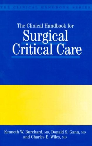 Imagen de archivo de The Clinical Handbook for Surgical Critical Care (Clinical Handbook Series) a la venta por Wonder Book
