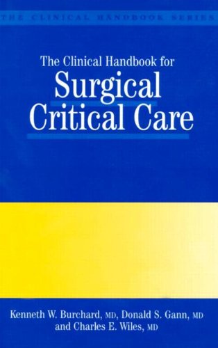 Stock image for The Clinical Handbook for Surgical Critical Care (Clinical Handbook Series) for sale by Wonder Book