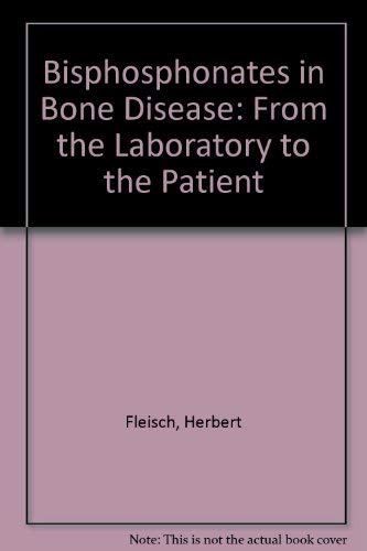 9781850707059: Bisphosphonates in Bone Disease: From the Laboratory to the Patient