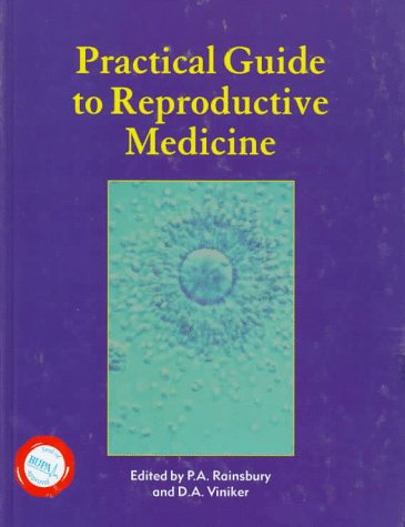 Stock image for Practical Guide to Reproductive Medicine for sale by Ergodebooks