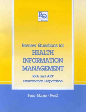 Stock image for Review Questions for Health Information Management: RRA and ART Examination Preparation (Review Questions Series) for sale by Bookshelfillers