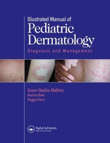Stock image for Illustrated Manual of Pediatric Dermatology: Diagnosis and Management for sale by HPB-Diamond