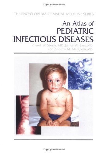 Beispielbild fr An Atlas of Pediatric Infectious Diseases zum Verkauf von Better World Books