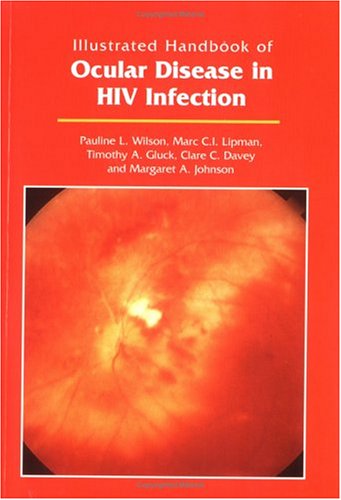 Beispielbild fr Illustrated Handbook of Ocular Disease in HIV Infection zum Verkauf von HPB-Red