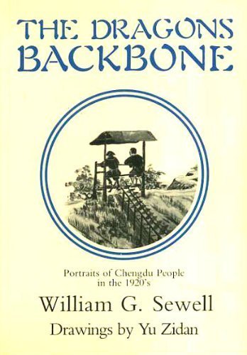 Dragon's Backbone: Portraits of Chengdu People in the 1920's