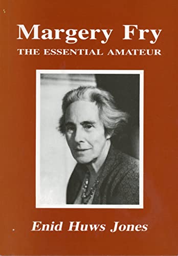 Imagen de archivo de Margery Fry: The Essential Amateur a la venta por Silver Trees Books