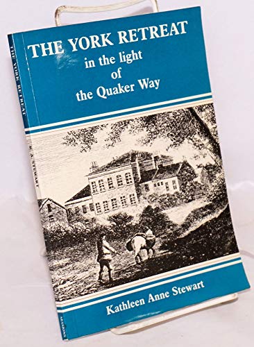 York Retreat in the Light of the Quaker Way
                                            onerror=
