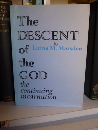 9781850720935: The Descent of the God: The Continuing Incarnation