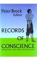 Stock image for Records of Conscience: Three Autobiographical Narratives by Conscientious Objectors, 1665-1865 for sale by The Corner Bookshop