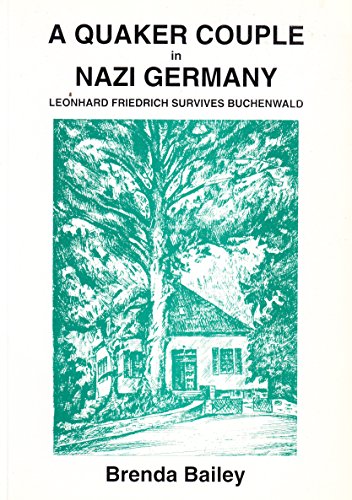 9781850721314: A Quaker couple in Nazi Germany: Leonhard Friedrich survives Buchenwald