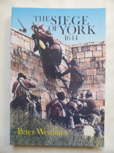 Imagen de archivo de The Siege of York: The Great and Close Siege of York 1644 a la venta por WorldofBooks