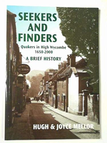 9781850723073: Seekers and Finders: Quakers in High Wycombe 1650-2000 a Brief History
