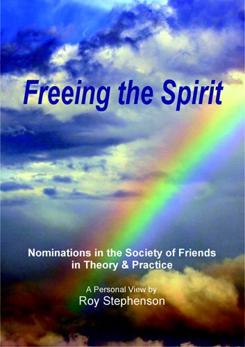 Beispielbild fr Freeing the Spirit: Nominations in the Society of Friends in Theory and Practice zum Verkauf von Vintage Quaker Books