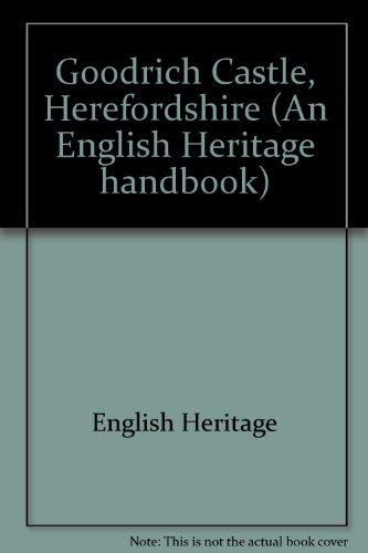 Beispielbild fr Goodrich Castle, Herefordshire (An English Heritage handbook) zum Verkauf von Alexander's Books