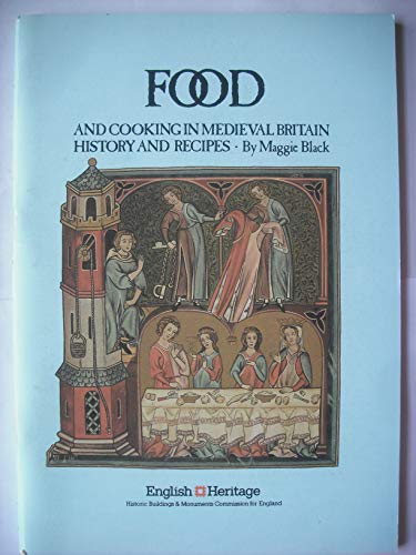 Stock image for FOOD AND COOKING IN MEDIEVAL BRITAIN History and Recipes for sale by COOK AND BAKERS BOOKS