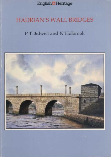 Hadrian's wall bridges (Archaeological report) (9781850741664) by Bidwell, Paul T