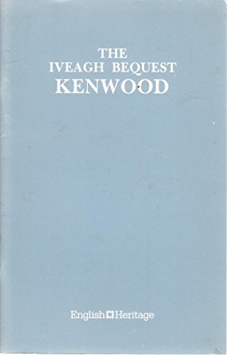 Stock image for The Iveagh Bequest Kenwood: A Short Account of its History and Architecture. for sale by WorldofBooks