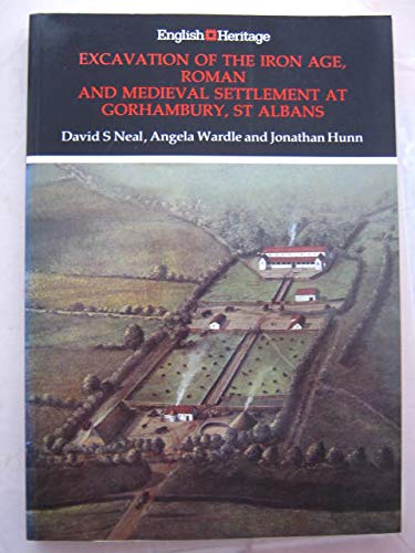 Stock image for Excavation of the Iron Age, Roman and Medieval Settlement at Gorhambury, St. Albans for sale by Better World Books Ltd