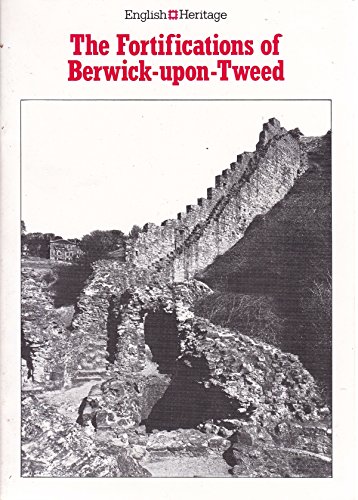 Beispielbild fr The Fortifications of Berwick-upon-Tweed zum Verkauf von WorldofBooks