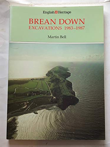 Brean Down excavations, 1983-1987 (Historic Buildings and Monuments Commission. Archaeological reports) (9781850742685) by Martin Bell