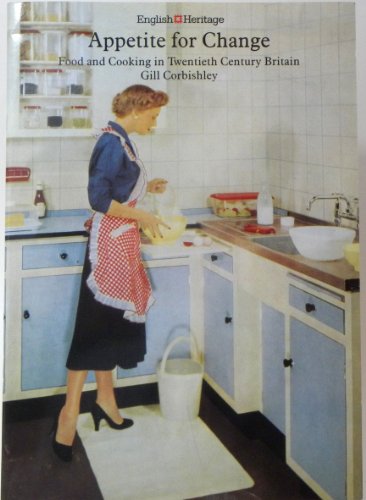 Stock image for Appetite for Change : Food and Cooking in Twentieth Century Britain for sale by Better World Books